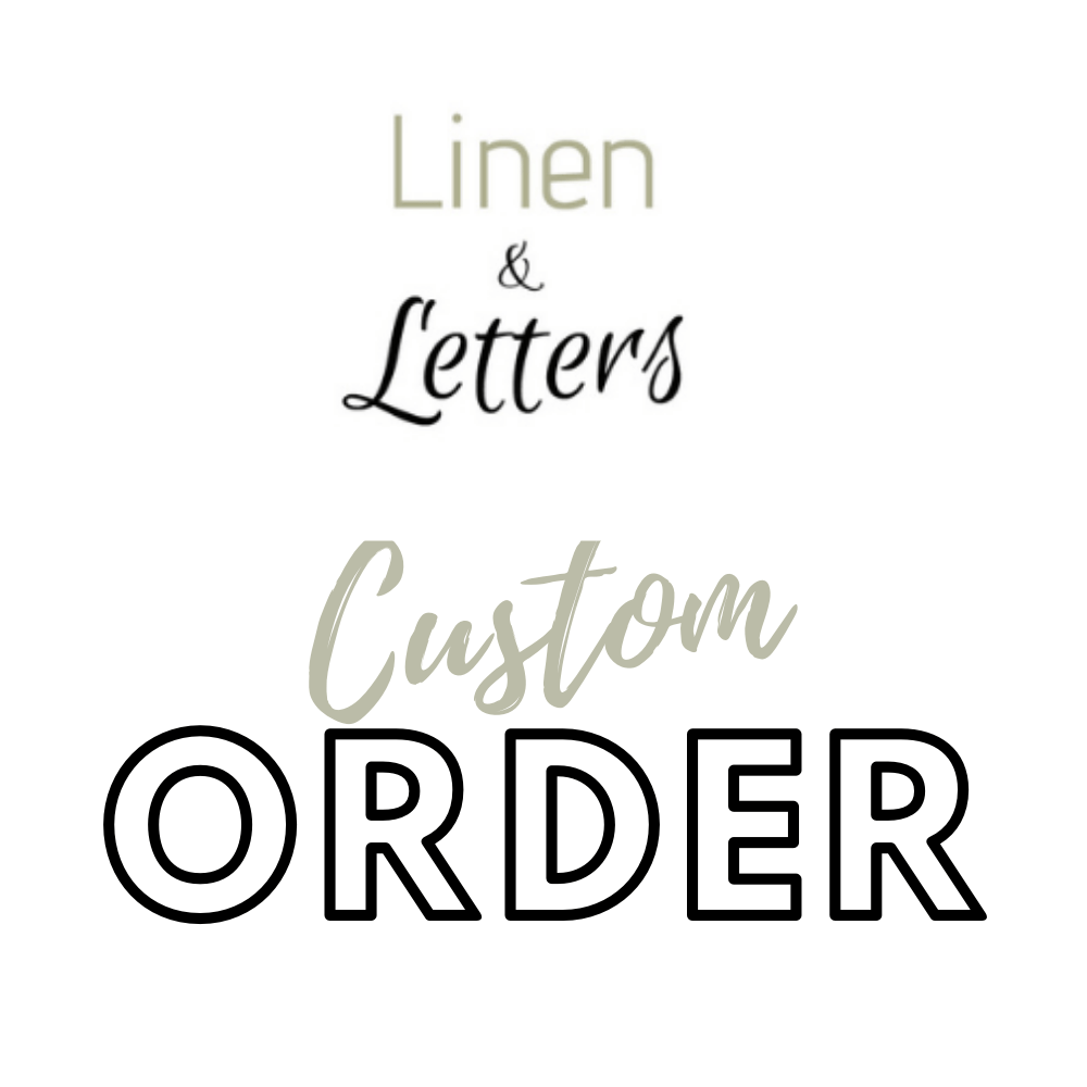 Alteration to order LL3544 for Isobel - Linen and Letters